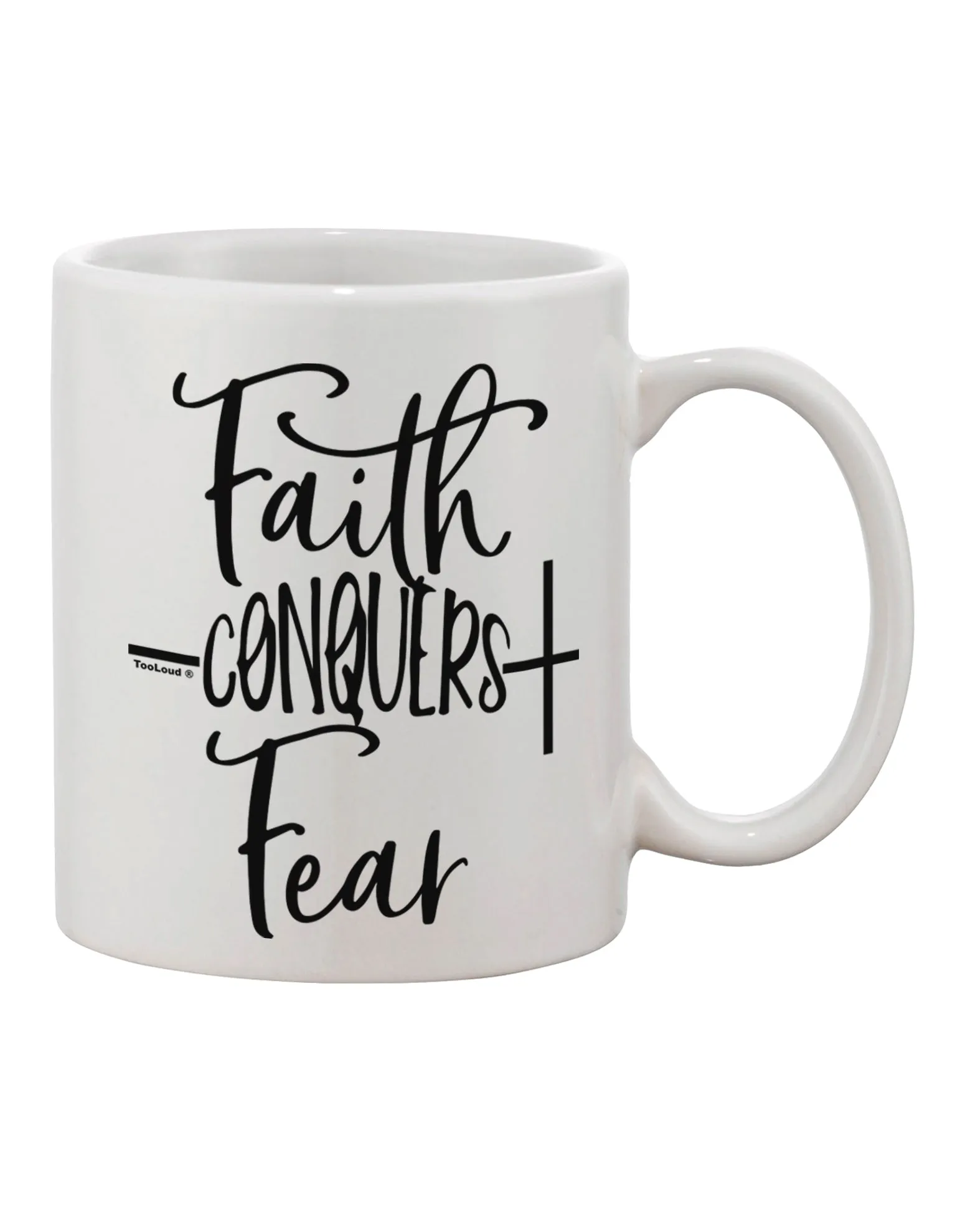 11 oz Faith Conquers Fear Printed Coffee Mug - Expert Drinkware Choice