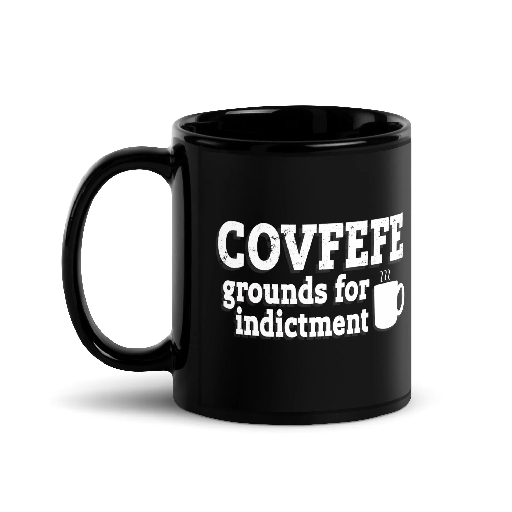 COVFEFE - Grounds for Indictment Black Glossy Mug1