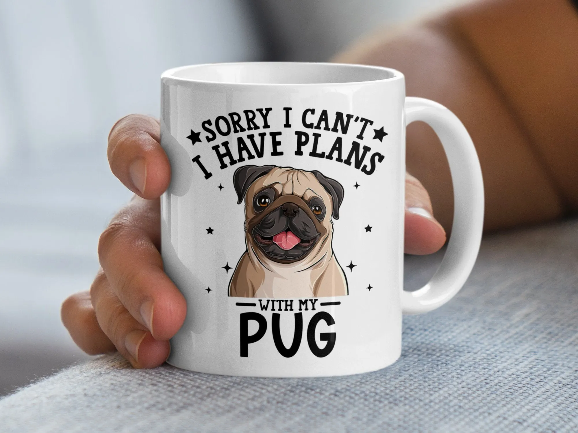 Funny Dog Themed Coffee Mug Sorry I Have Plans with Pug Mug