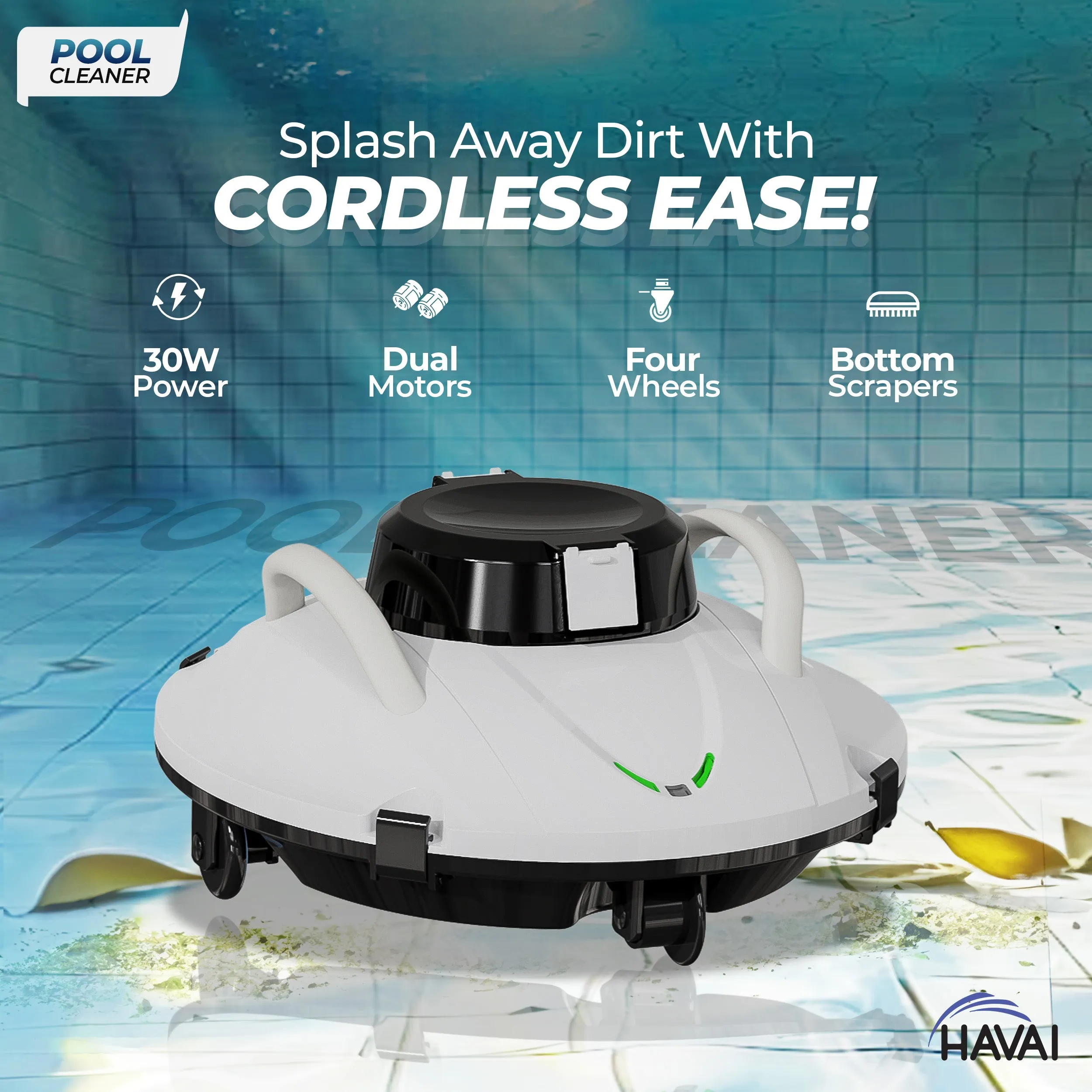 HAVAI Cordless Pool Cleaner - 30W Power, Dual Motor, 4-Wheel Robotic Pool Vacuum with Bottom Scrapers - Ideal for Cleaning Pool Floors and Removing Dirt Easily, 1 Year Warranty