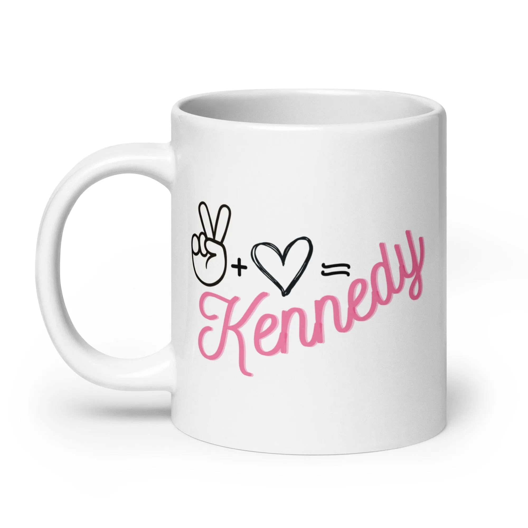 Peace   Love = Kennedy  Mug