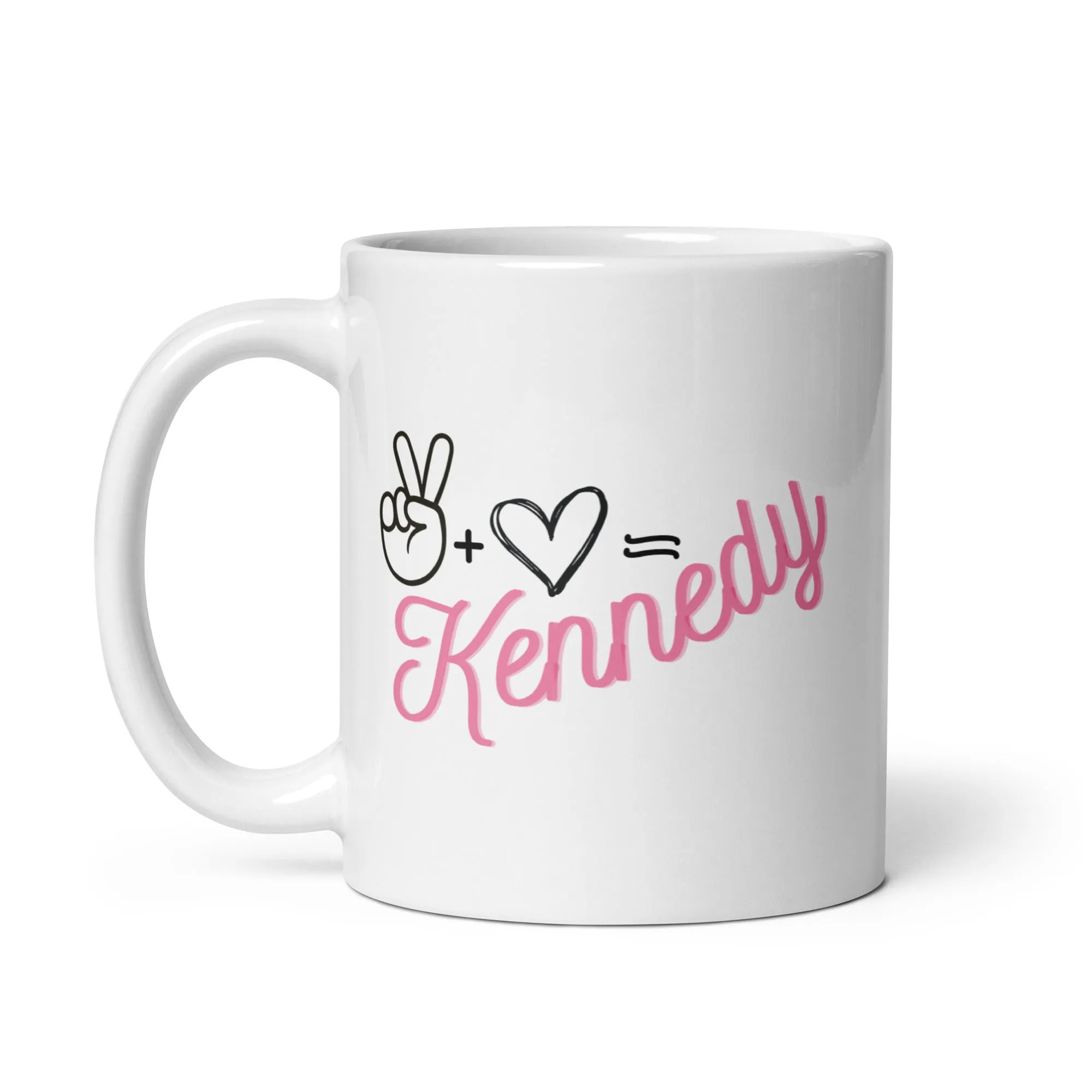 Peace   Love = Kennedy  Mug